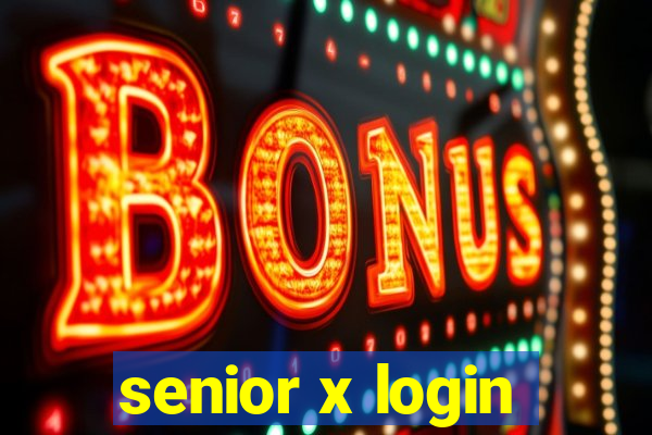 senior x login